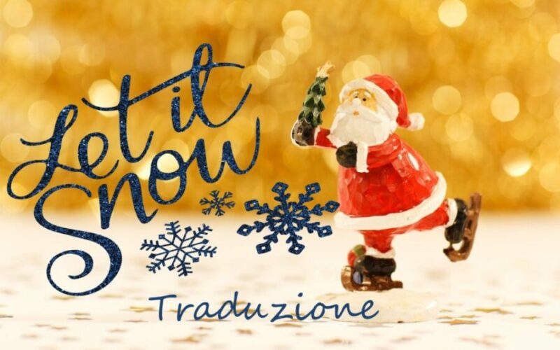 traduzione let is snow